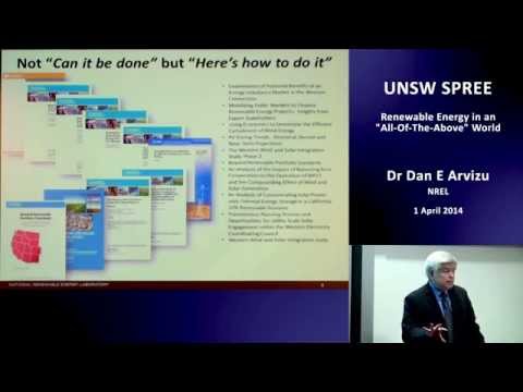 UNSW SPREE 201404-01 Dan E Arvizu - Renewable Energy in an All-Of-The-Above World