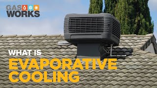 What is Evaporative Cooling and How Does it Work