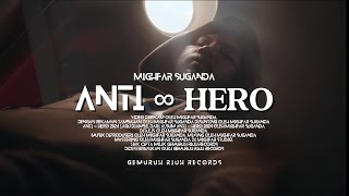 Download lagu Mighfar Suganda - Anti ∞ Hero mp3