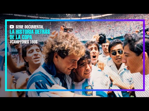 LA HISTORIA DETRÁS DE LA COPA - Serie Documental Completa #Campeones1986 #Maradona #México86