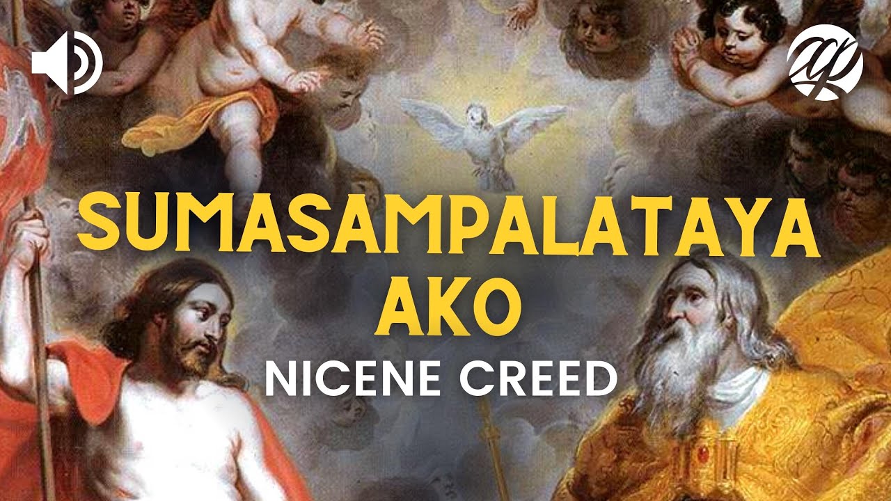 Putar video Sumasampalataya Ako • Tagalog Nicene Creed • Ang Kredo ng Niseno sekarang Sumasampalataya Ako • Tagalog Nicene Creed • Ang Kredo ng Niseno