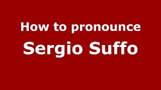 How to pronounce Sergio Suffo
