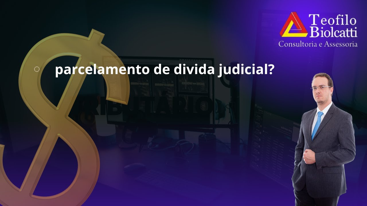 Como Funciona o Parcelamento Judicial de Dívidas: Tudo o Que Você Precisa Saber