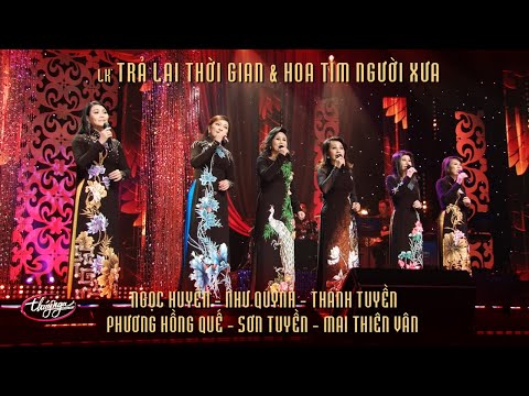 LK Trả Lại Thời Gian - Thanh Tuyền, Phương Hồng Quế, Sơn Tuyền, Như Quỳnh, Ngọc Huyền, Mai Thiên Vân