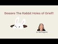 How to Navigate the Rabbit Holes of Grief ! #grief @grieftherapist