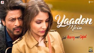 YAADON MEIN – Anushka Sharma | Shah Rukh Khan | Pritam | Latest Love Song 2017