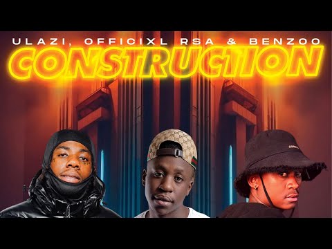 uLazi, Officixl Rsa, Benzoo - Construction