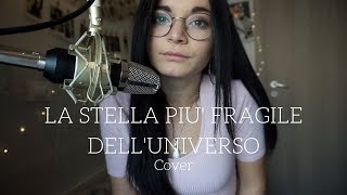 Ultimo - La stella più fragile dell&#39;universo | Cover by Serena.