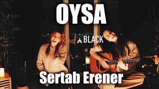 Oysa Rednblack Cover ( Sertab Erener )