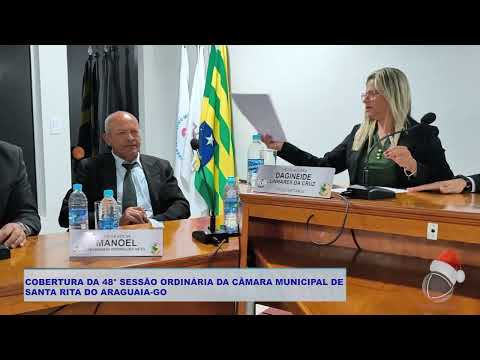 COBERTURA DA 48° SESSÃO ORDINÁRIA DA CÂMARA MUNICIPAL DE  SANTA RITA DO ARAGUAIA GO