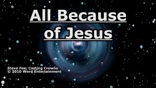 All Because of Jesus - Casting Crowns - Lyrics