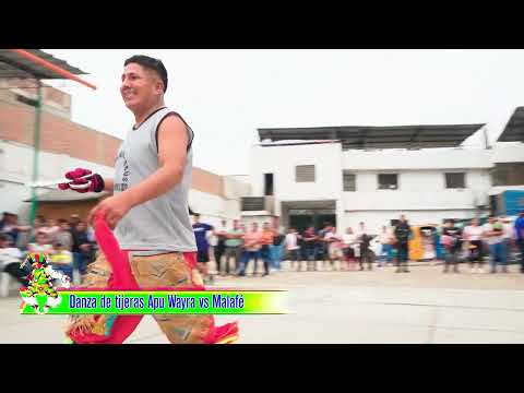 Danza de Tijeras APU WAYRA VS MALAFÉ