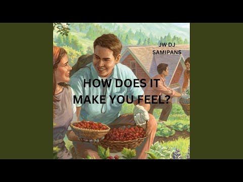 How Does It Make You Feel?