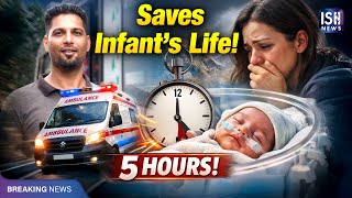 Ambulance Covers 12 hours Route to 5 Hours: Saves 15-days Infant’s Life