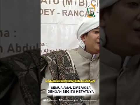 Thumbnail Satu-satunya amal yang tidak akan ditolak oleh Allah SWT – KH. M.Muhyiddin Abdul Qodir Al Manafi, MA