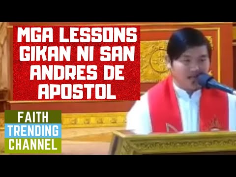 HASTANG NINDOTA NGA HOMILIYA: MGA LESSONS GIKAN NI SAN ANDRES DE APOSTOL