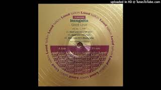 Incognito - Good Love (CJ's 12'' Mix)