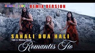 Download lagu Lagu Batak - Romantis Trio - SAHALI DUA HALI - Remix Version mp3