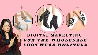Digital Marketing for footwear industry, how to promote footwear in 2022 [shoes] Hindi