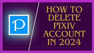 How To Delete Pixiv Account IN 2025