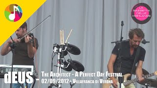 preview picture of video 'The Architect - HD - dEUS - Live @ A Perfect Day Festival - 2012 - Villafranca Verona'