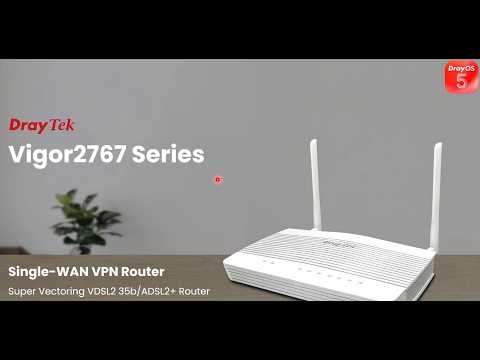 Vigor2767 series overview