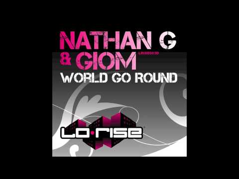 Nathan G & Giom 'World Go Round' (Nathan G Luvbug Remix)