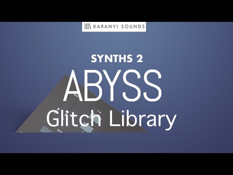 Karanyi Sounds Synths II Abyss Collection Glitch Library Bass Kontakt Instrument Patches Demo (2022)