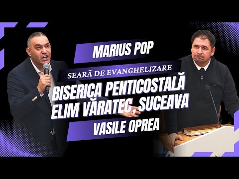 Seară de evanghelizare - Biserica Penticostala Elim Văratec | Marius Pop și Vasile Oprea