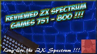 Reviewed ZX SPECTRUM GAMES - 751 to 800 !! - njenkin Retro Gaming Channel  :o)