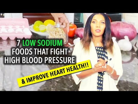 7 Low Sodium Foods To Combat High Blood Pressure and Improve Heart Health!