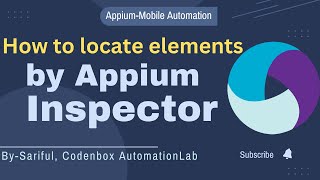 Appium Tutorial 9: How to locate elements on Apps? | Appium Inspector to find elements on Apps.
