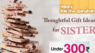 Top 50 Rakhi Gift Ideas For Sister Under Rs.300 | Raksha Bandhan Gift Ideas For Sister 2021