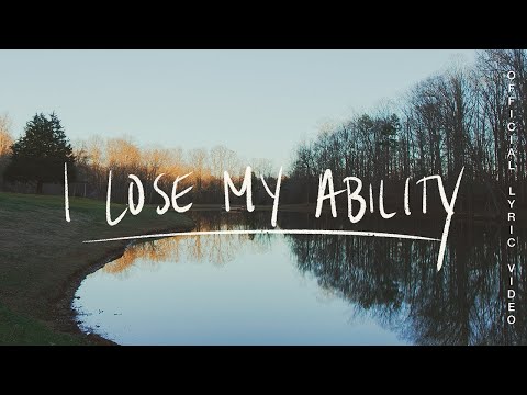 I Lose My Ability-Jonathan David Helser, Melissa Helser(VIDEO LYRICS)