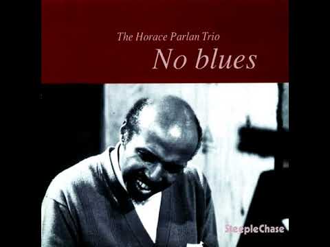 The Horace Parlan Trio ‎– No Blues (1976 - Album)