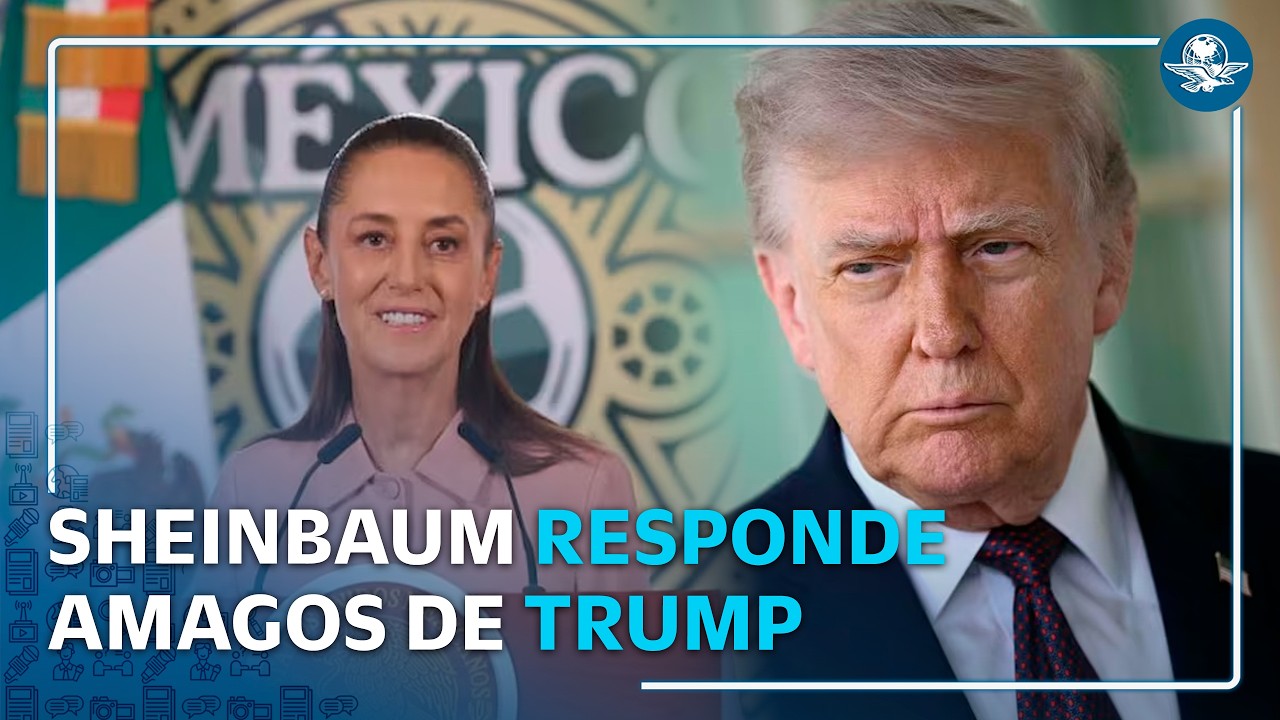Sheinbaum responde a Trump tras amenaza de no renovar el T-MEC