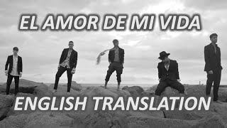 EL AMOR DE MI VIDA - CNCO (ENGLISH TRANSLATION)