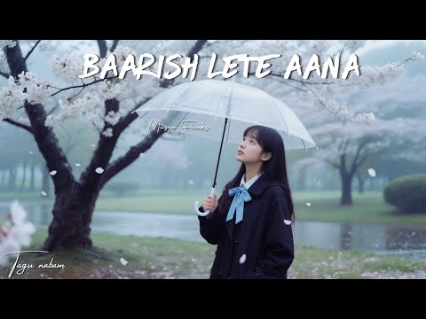 Music Flicks - "Baarish Lete Aana" (Official music video)