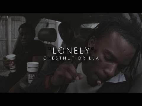 Chestnut Drilla - Lonely | Shot By @HDwizProduction