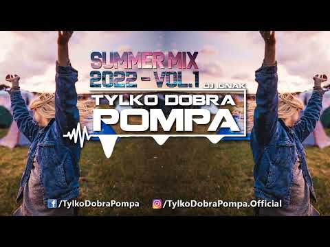 🏖️ Tylko Dobra Pompa - Summer Mix 2022 Vol 1 - DJ IGNAK🍹🎶 #Vixa #summer #party