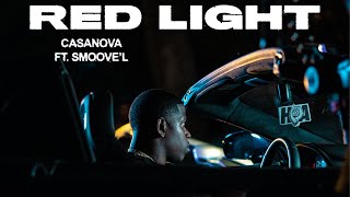 Casanova - Red Light ft. Smoove&#39;L (Official Video)