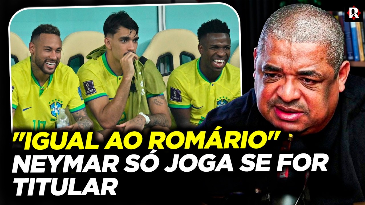 VAMPETA EXPLICA POR QUE É IMPOSSÍVEL CONVOCAR NEYMAR PARA O BANCO