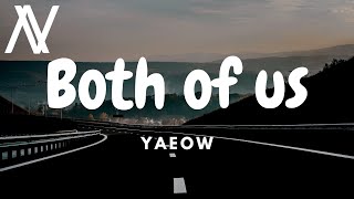 yaeow - both of us (Lyric Video)