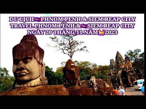 🇰🇭DU LỊCH PHNOM PENH E SIEM REAP NGÀY 20/11/2023 |