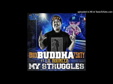 LKSBUDDHA-MY STRUGGLE FT LIL BOUNCER