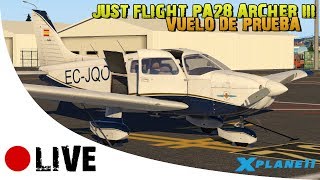 JUST FLIGHT PIPER PA28 ARCHER III PRUEBA DE VUELO | REVIEW | X-PLANE 11 en ESPAÑOL