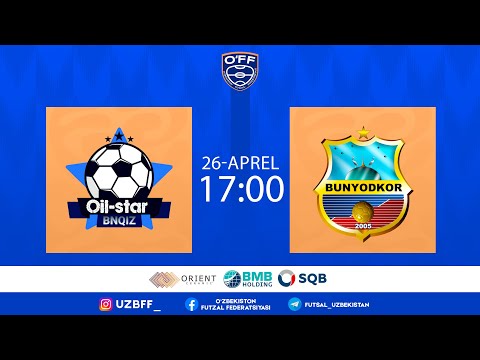 O'ZBEKISTON KUBOGI / OIL STAR - BUNYODKOR