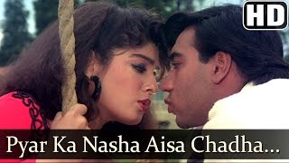 Pyar Ka Nasha Aisa Chadha (HD) - Ek Hi Raasta Songs - Ajay