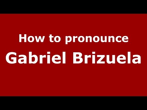 How to pronounce Gabriel Brizuela (Argentine Spanish/Argentina) - PronounceNames.com