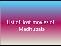 Madhubala Lost Movies